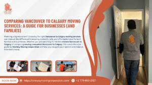 Comparing Vancouver to Calgary Moving Services: A Guide for Businesses (and Families) comparing vancouver to calgary moving services a guide for businesses (and families)