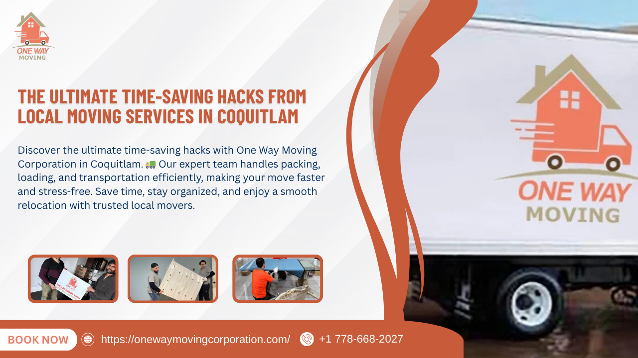 the ultimate time saving hacks from local moving services in coquitlam