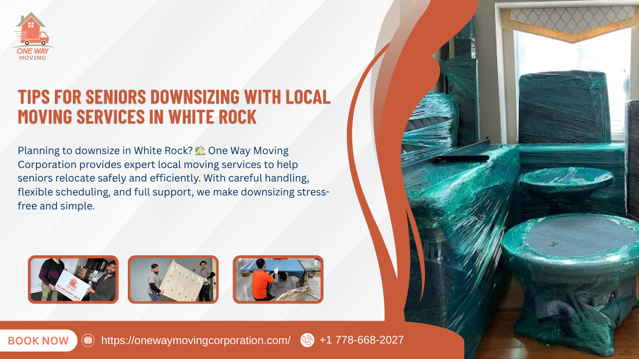 tips for seniors downsizing with local moving services in white rock